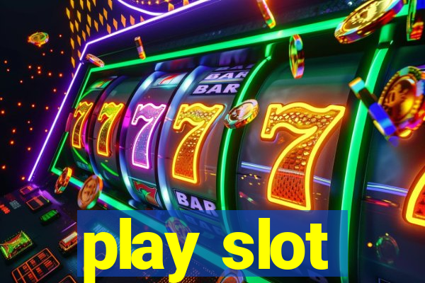 play slot