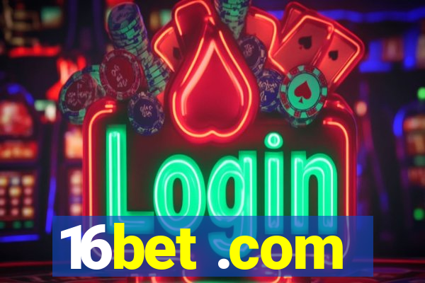 16bet .com