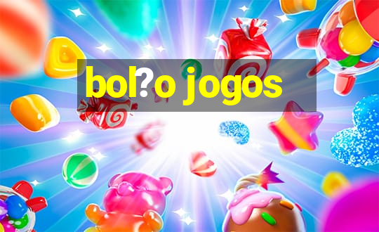 bol?o jogos