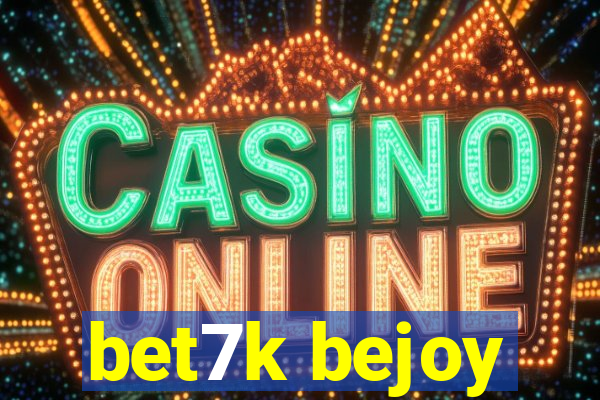 bet7k bejoy