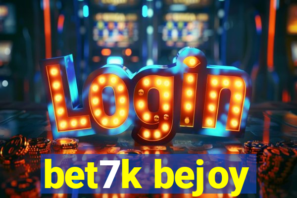 bet7k bejoy