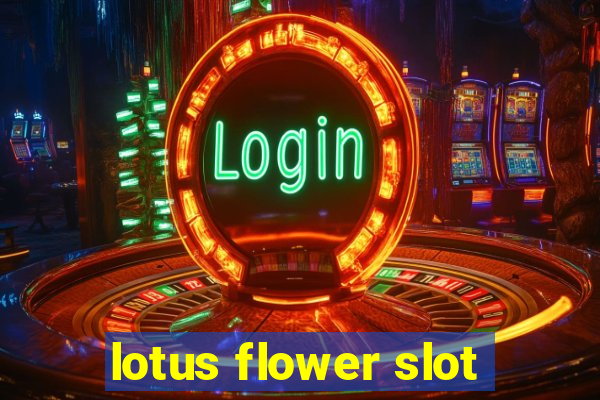 lotus flower slot