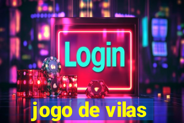 jogo de vilas