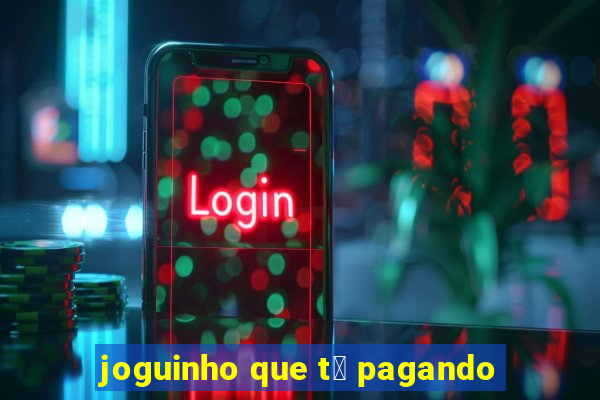 joguinho que t谩 pagando