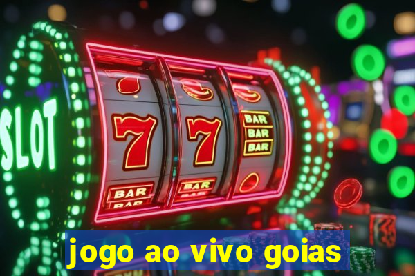 jogo ao vivo goias