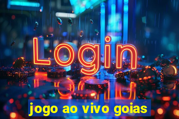 jogo ao vivo goias