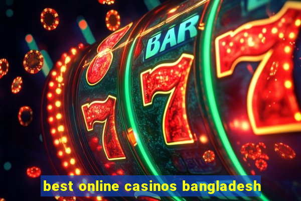 best online casinos bangladesh