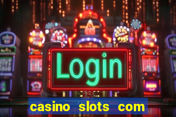 casino slots com bonus de cadastro