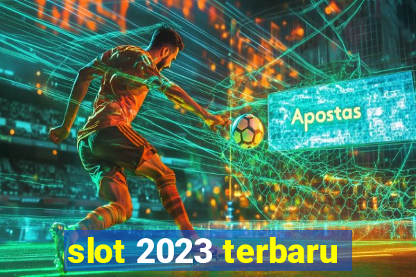 slot 2023 terbaru