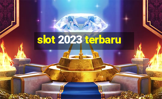 slot 2023 terbaru