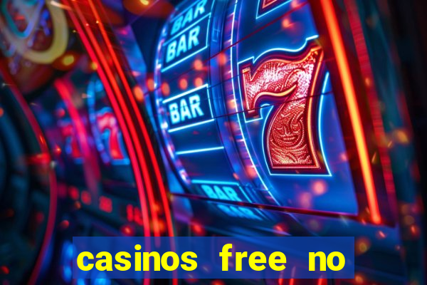 casinos free no deposit bonus