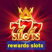 rewards slots