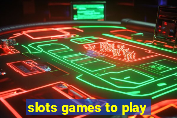 slots games to play