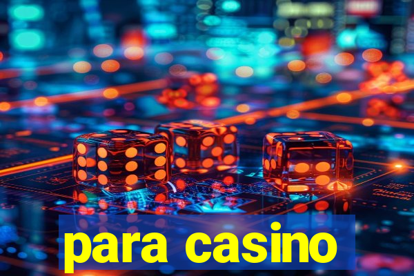 para casino