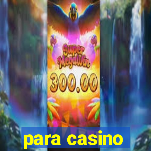 para casino