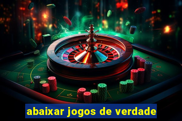 abaixar jogos de verdade