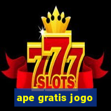 ape gratis jogo