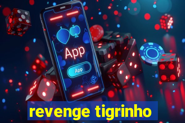 revenge tigrinho