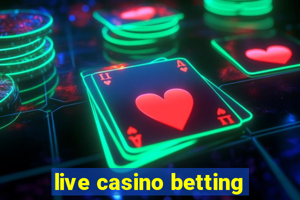 live casino betting