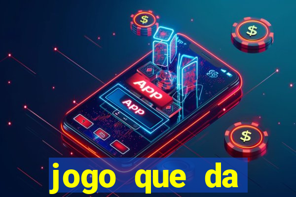 jogo que da dinheiro de verdade 2020