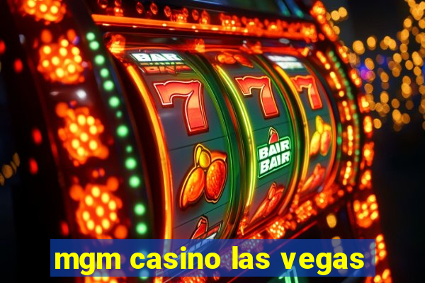 mgm casino las vegas