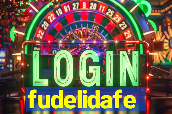 fudelidafe