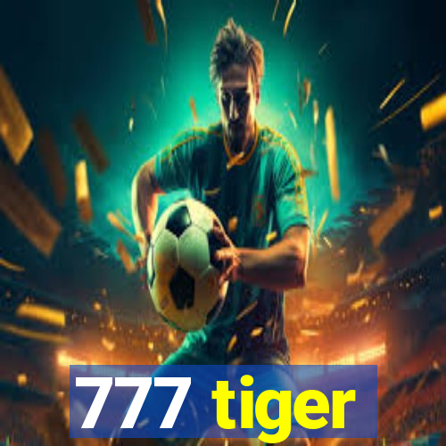 777 tiger