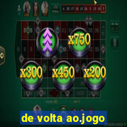 de volta ao.jogo