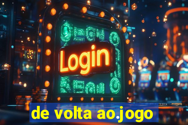 de volta ao.jogo