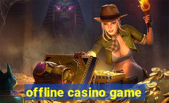 offline casino game