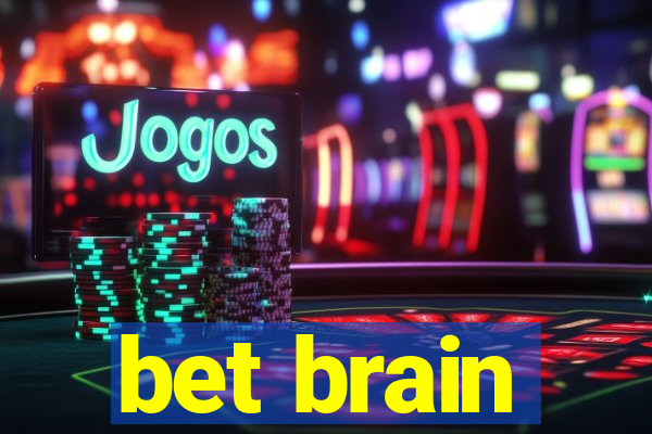 bet brain