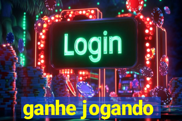 ganhe jogando