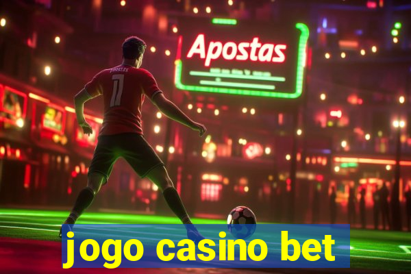 jogo casino bet