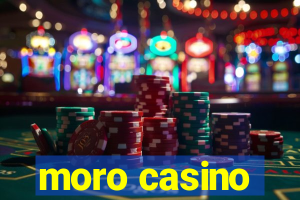 moro casino