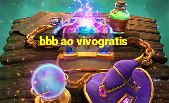 bbb ao vivogratis