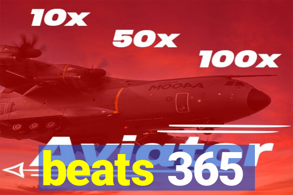 beats 365