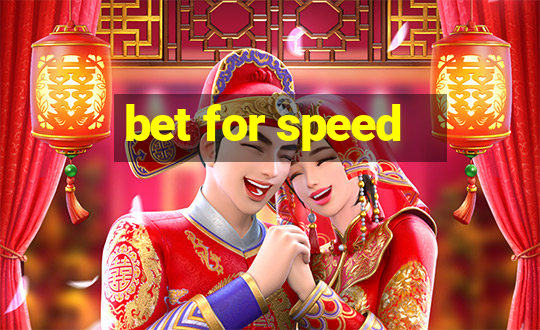 bet for speed