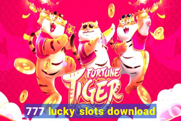 777 lucky slots download