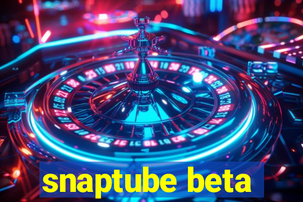 snaptube beta