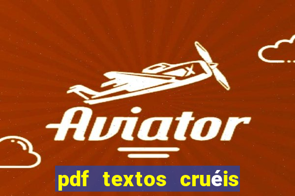 pdf textos cruéis demais para serem lidos rapidamente