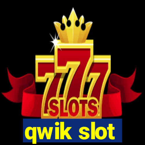 qwik slot