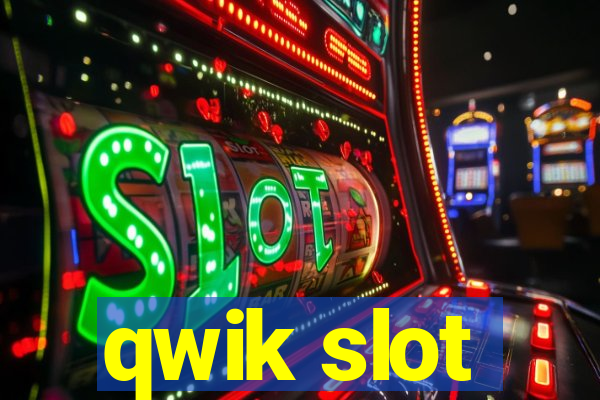 qwik slot