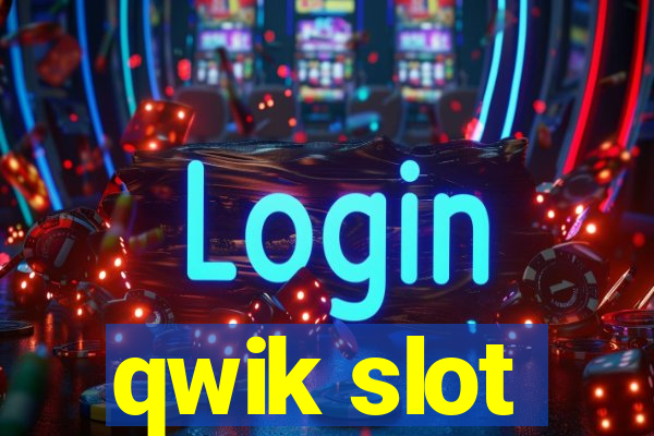 qwik slot