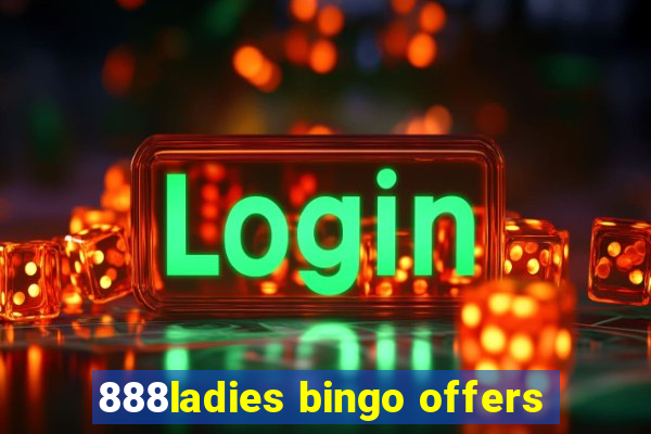 888ladies bingo offers