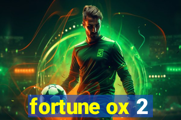 fortune ox 2