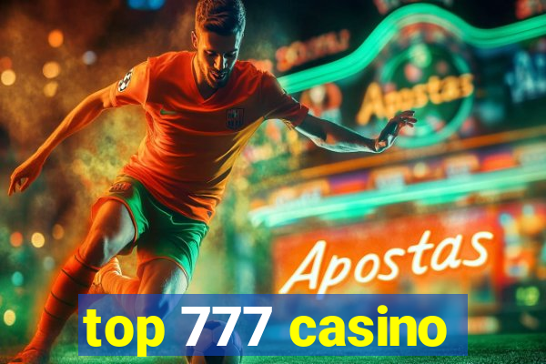 top 777 casino