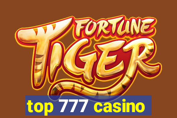 top 777 casino