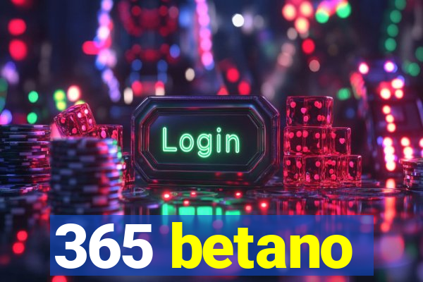 365 betano