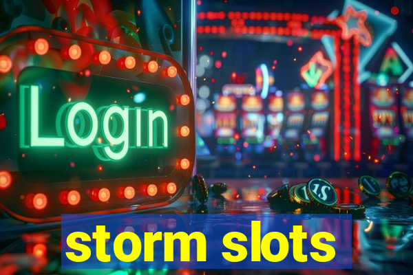 storm slots