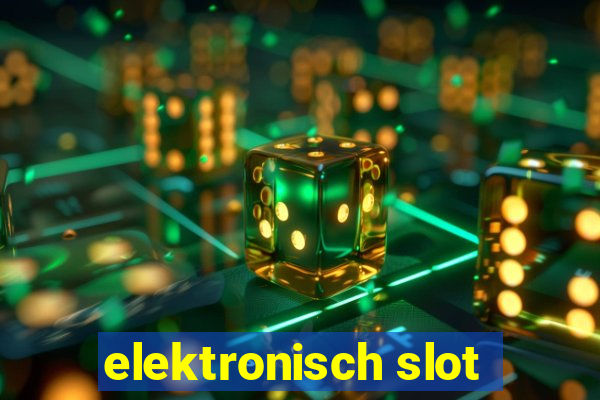 elektronisch slot